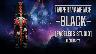 89 Impermanence Black (Faceless Studio) [Highlights]