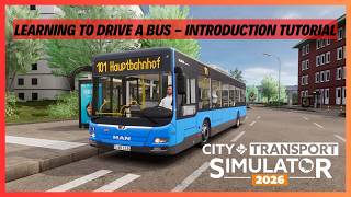 CTS2026 Learning to Drive a Bus - Introduction Tutorial City Transport Simulator 2026