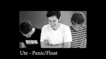 Ute - Panic/Float