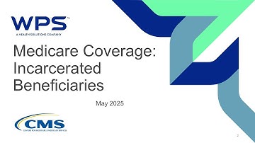 Encore: Medicare Coverage: Incarcerated Beneficiaries