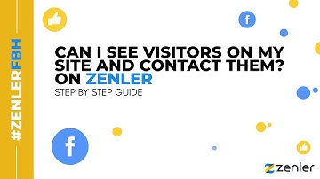 #ZenlerFBH - Can I see my visitors details on my site