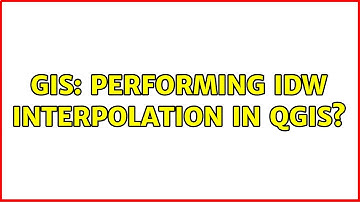 GIS: Performing IDW interpolation in QGIS? (2 Solutions!!)
