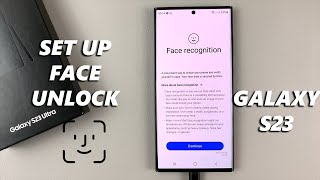 How To Set Up Face Unlock On Samsung Galaxy S23, S23+ and S23 Ultra screenshot 4