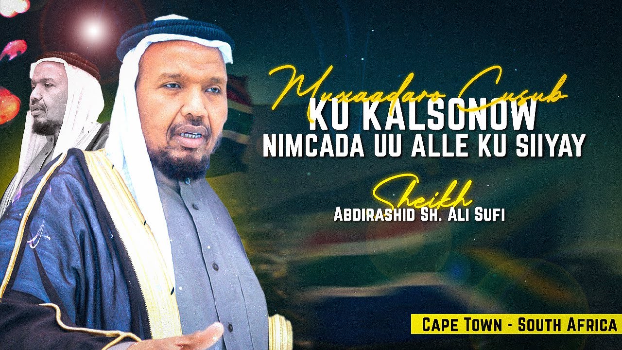 Ku kalsonow Nimcada uu Ilaahay ku siiyay┇Muxaadaro 100% Naftaada bedeleyso┇Sh Abdirashid sh ali sufi