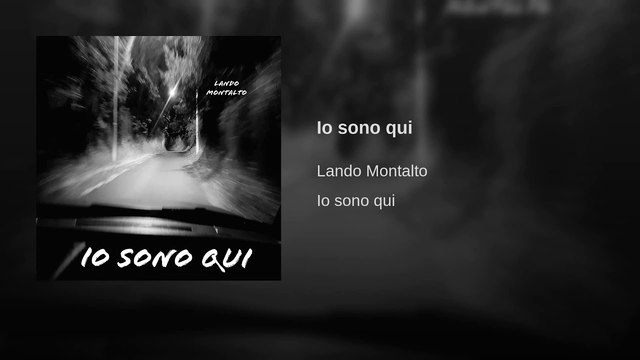 LANDO MONTALTO - IO SONO QUI - YouTube