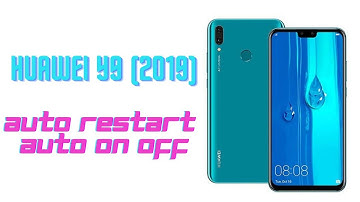 Huawei Y9 (2019) auto restart problem done ✅