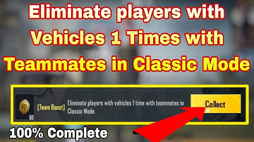 ( Team) Boost ) Eliminate players with vehicles 1 times with teammates in classic mode.#bgmi_mission