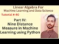 Tutorial 40 Part IV: Nine Distance Measure in Machine Learning using Python