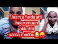 Jaarsa Furdaatti Heerumuun Akkas Nama Miidha