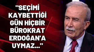 Eski Emniyet Müdürü Hanefi Avcı: Seçimi Kaybettiği Gün Hiçbir Bürokrat Erdoğana Uymaz...