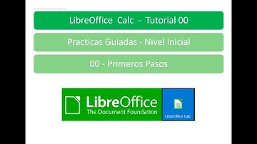Tutorial 00 - LibreOffice Calc - primeros pasos