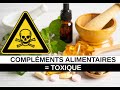 Complmentas alimentaires  toxique