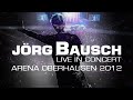 Jörg Bausch - Grosses Kino (Live in Concert - Arena Oberhausen 2012)