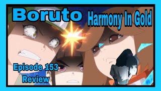 Boruto - episode 153 review harmony in gold