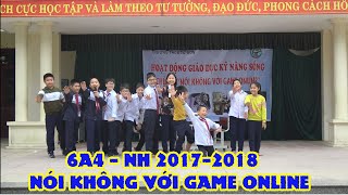 Tiểu phẩm "NÓI KHÔNG VỚI GAME ONLINE" - 6A4, SN 2006, NH 2017-2018 screenshot 3