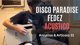 Fedez - Disco Paradise feat Annalisa & Articolo 31 | Guitar Cover-Tutorial