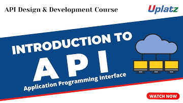 Introduction to API | Application Programming Interface | API Design & Development Course | Uplatz