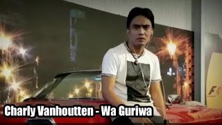 Charly Vanhounten - Wa Guriwa (Theme song Gusipul )