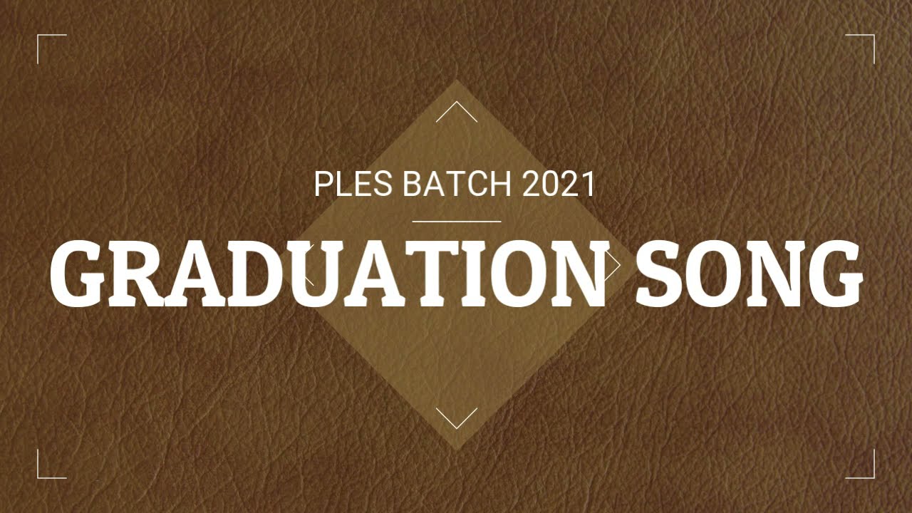 GRADUATION SONG 2021 YouTube