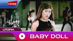 Utopia - Baby Doll | Official Video  - Durasi: 3:27. 