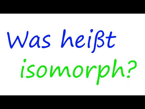 Video: Warum brauchen wir Isomorphismus?