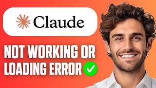 How To Fix Claude Not Working Or Loading Error (Full Guide 2026)