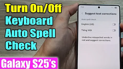 Galaxy S25's: How to Turn On/Off Keyboard Auto Spell Check