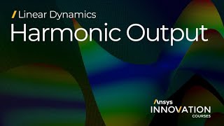 Correctly Interpreting Harmonic Results Using Ansys Mechanical — Lesson 2