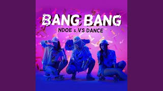 Bang Bang - NDOE