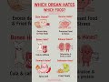 Which Organ Hates Which Food? | Simple Health Tips You Must Know |#healthylifestyle #trending #viral