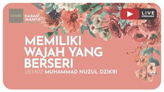01. MEMILIKI WAJAH YANG BERSERI | Kajian Wanita