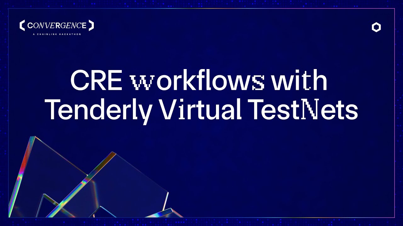 Showcase CRE workflows executing using Tenderly Virtual TestNets | Convergence Hackathon