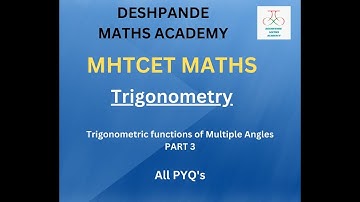 Trigonometric Functions of Multiple Angles (Part-3)| MHT CET Maths PYQ