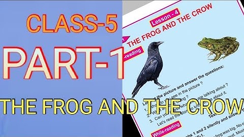 The Frog and The Crow | Lesson-4 | CLASS-5 English | SGP-1