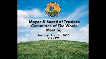 Mayor & Board of Trustees Committee of the Whole Meeting