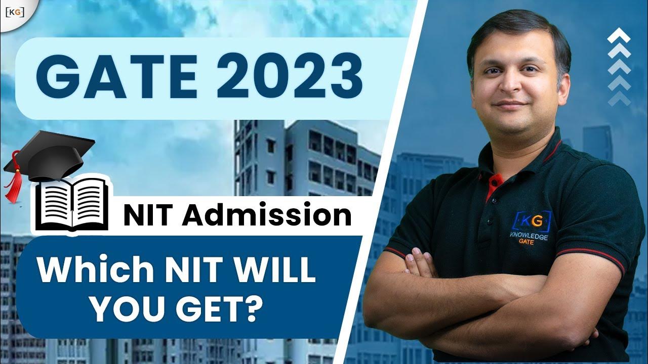 GATE 2023 All About NIT NIT Admissions after GATE 2023 Post GATE
