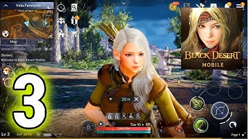 Black Desert Mobile English Version Gameplay (Android, iOS) - Part 3