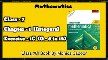 Mathematics Class 7 Solution || chapter 1, Exercise 1C (Q-6 to 12) || Monica Capoor ||Magic Of Maths