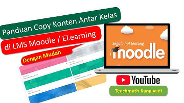 Panduan Copy Konten Antar Kelas di LMS Moodle / ELearning dengan Mudah