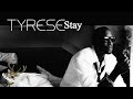 Tyrese Stay Slowed mp3