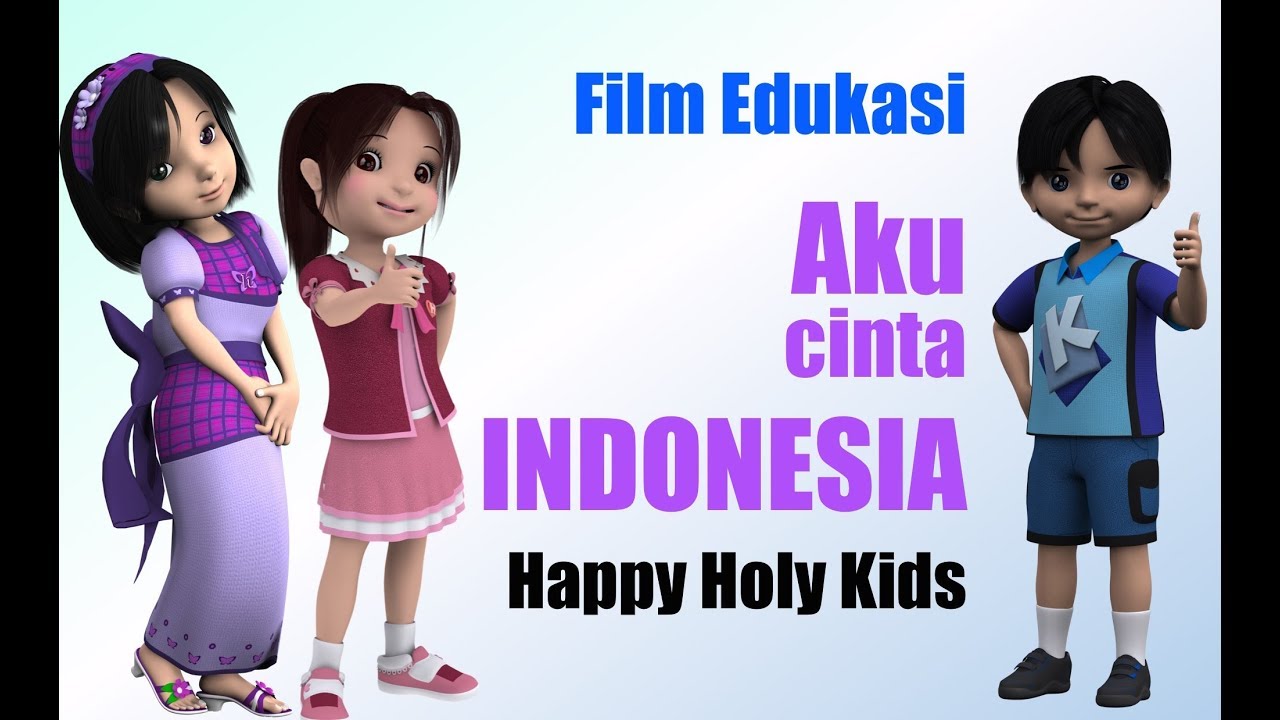  Merdeka AKU CINTA INDONESIA Film  ANimasi  HAPPY HOLY 