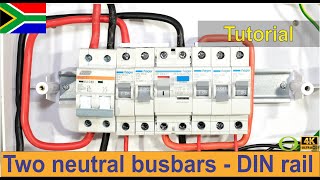 How to wire a single phase DIN rail distribution board with two neutral busbars - (South Africa)