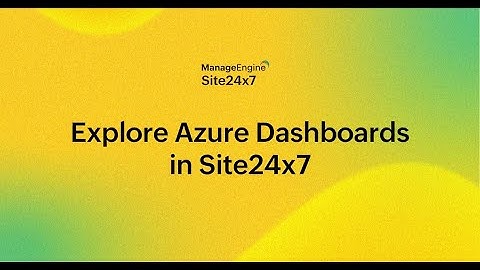 Explore Azure Dashboards in Site24x7
