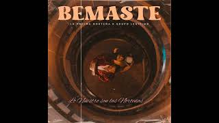 Bemaste - La Pócima Norteña x Grupo Legítimo