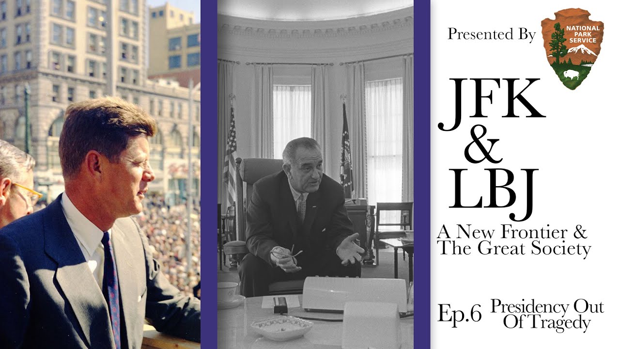 JFK & LBJ A New Frontier & The Great Society- Ep. 6 Presidency Out Of ...