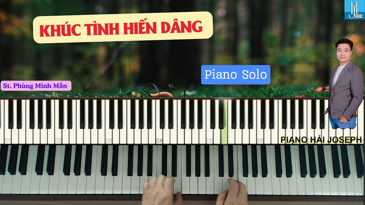 [Piano Solo] KHÚC TÌNH HIẾN DÂNG - St. Phùng Minh Mẫn | Hoà âm Hải Joseph |