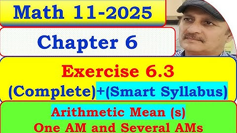 Exercise 6.3 | chapter 6 | Arithmetic Mean | Class 11 Math Smart Syllabus 2025 | ICS/Pre-engineering