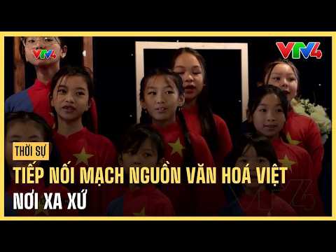 Keeping the Vietnamese cultural legacy alive abroad | VTV4