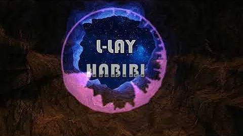 L-LAY - HABIBI (Remix)