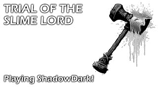 Playing Shadowdark Trial of the Slime Lord | Group 1